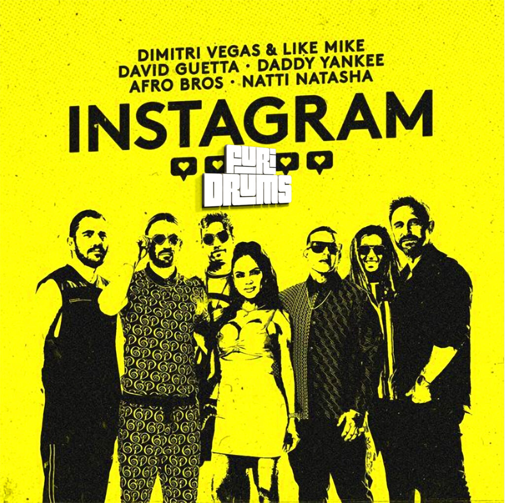 Daddy Yankee, Natti Natasha, David Guetta, Dimitri Vegas, Like Mike, Afro Bros - Instagram FUri DRUMS Remix EXTENDED