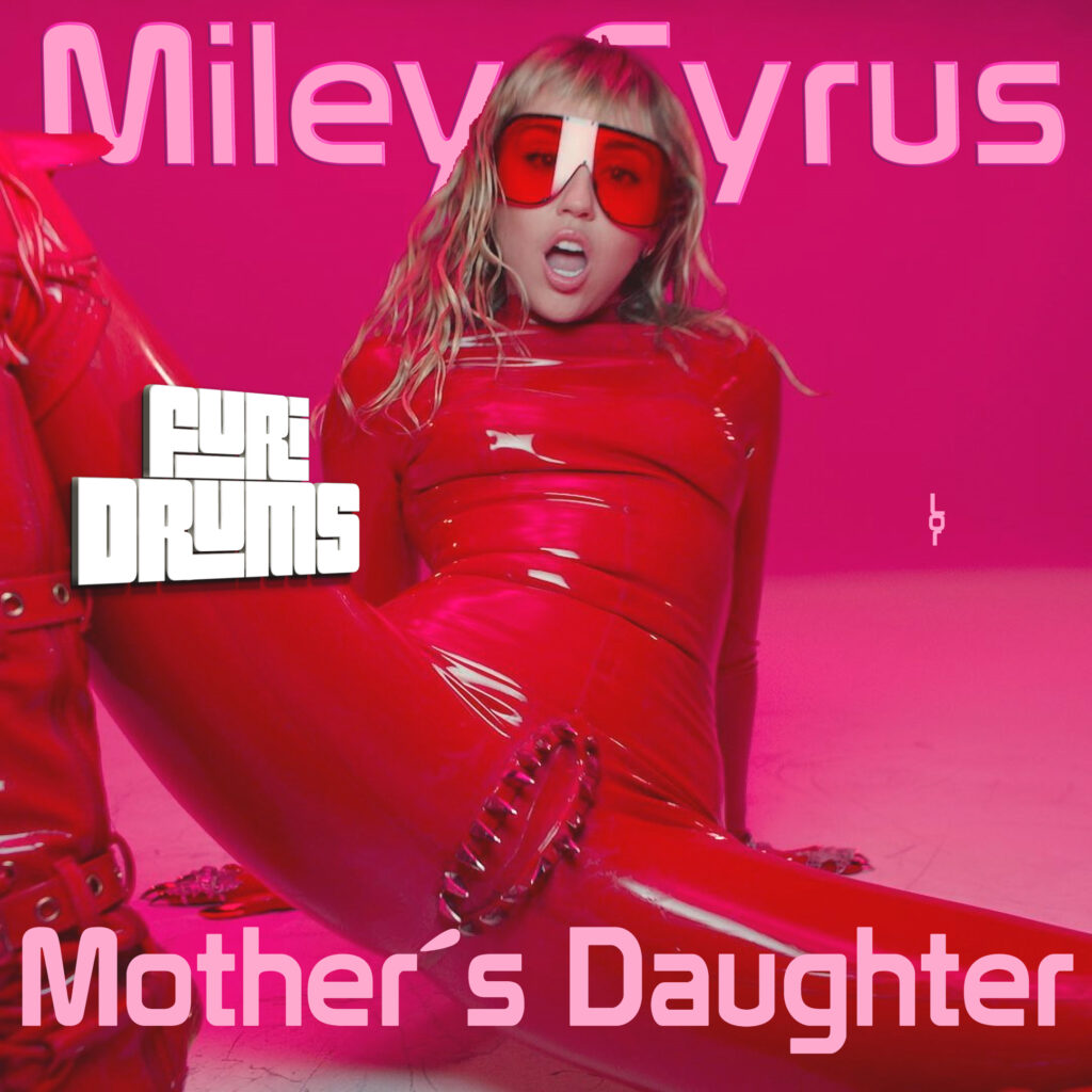 Miley Cyrus - 🌀 Mother´s Daughter 🌀 FUri DRUMS Determined House Remix