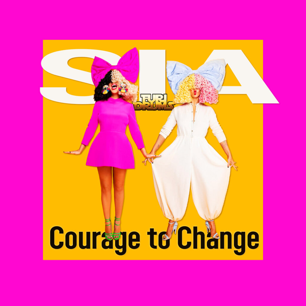 Sia - Courage to change - FUri DUMS eXtended House Club Remix