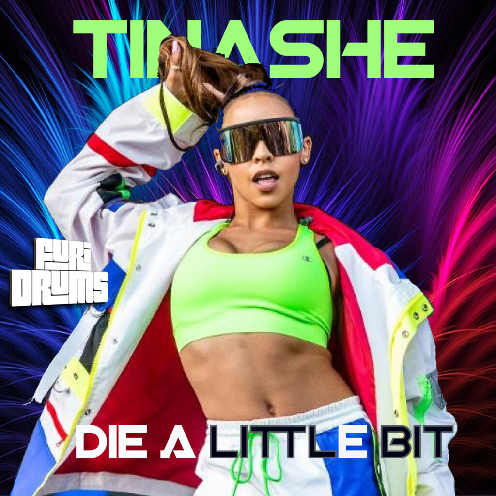 Tinashe ⚡️ Die A Little Bit ⚡️ DJ FUri DRUMS Massive Extended Club Remix And Intro