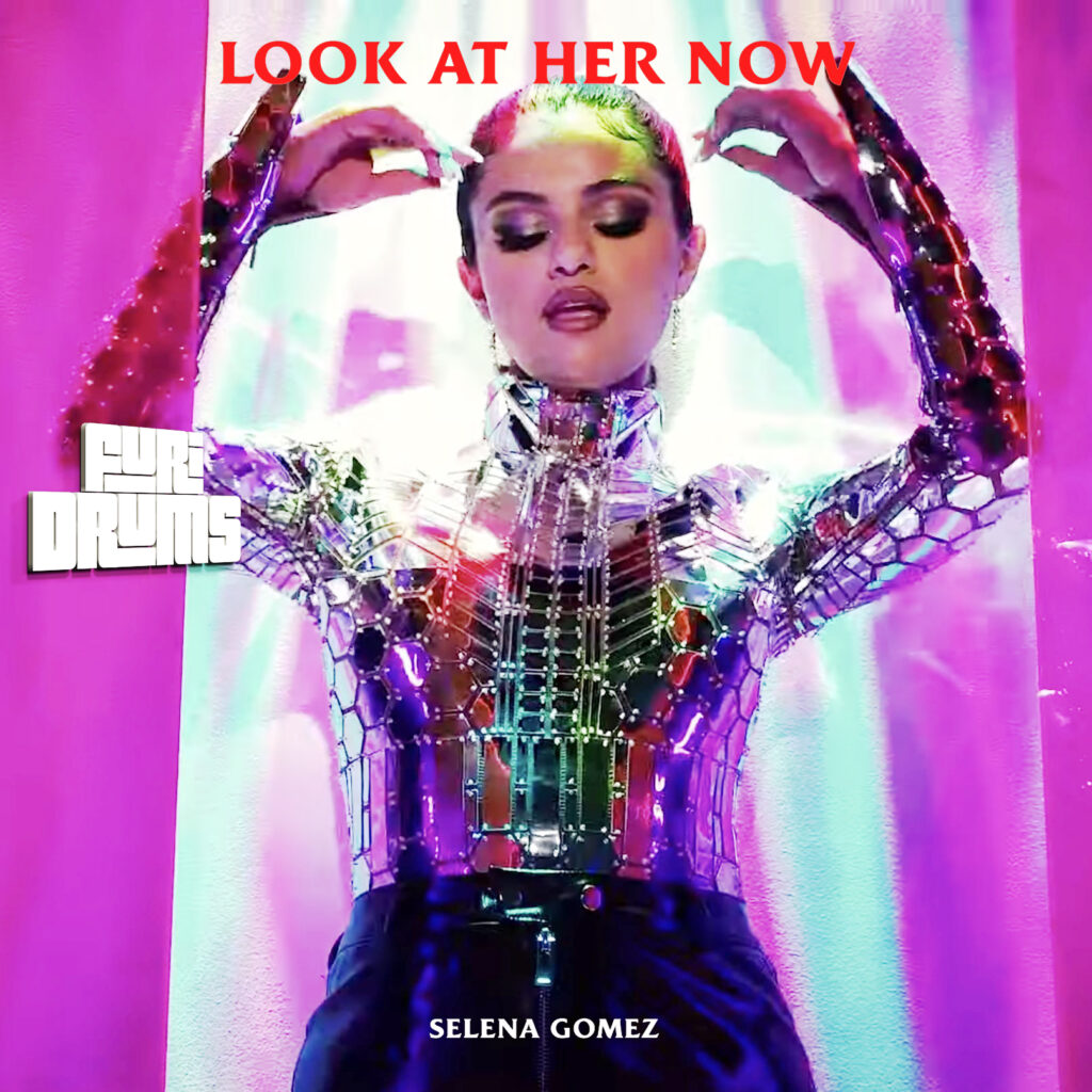 Selena Gomez 👆 Look At Her Now 👆DJ FUri DRUMS Renewed House ExTENDED Club Remix