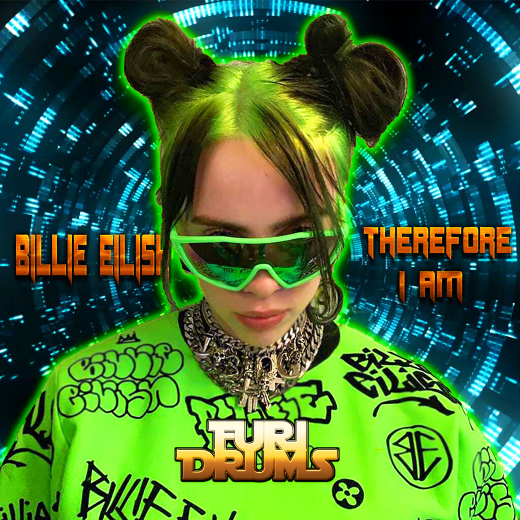 Billie Eilish - Therefore I Am DJ FUri DRUMS eXtended House Club Remix