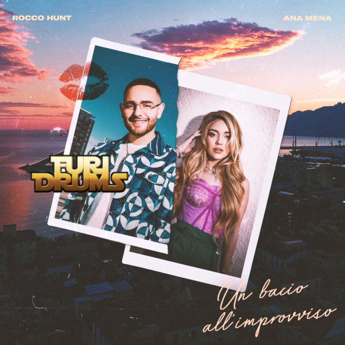 Rocco Hunt, Ana Mena - Un bacio all'improvviso - DJ FUri DRUMS eXtended House Club Remix