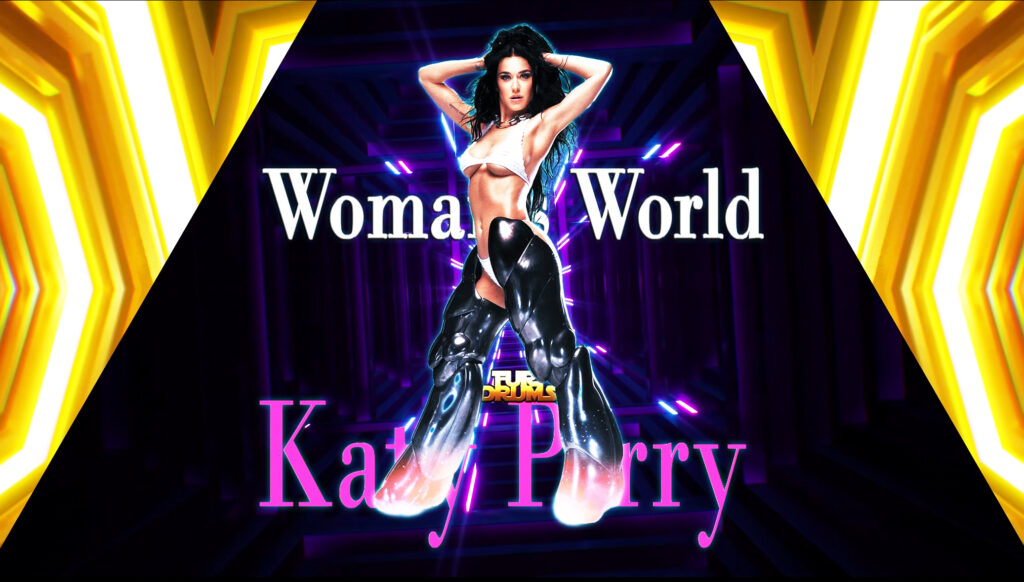 Katy Perry - Woman's World (Furi DRUMS Remix)